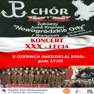 Koncert XXX-lecia Chóru Żołnierzy Armii Krajowej "Nowogródzkie Orły"