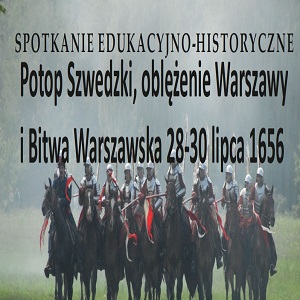 Potop Szwedzki, oblężenie Warszawy i Bitwa Warszawska 28-30 lipca 1656 