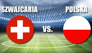 Mecz 1/8 Finału Euro 2016 Polska- Szwajcaria
