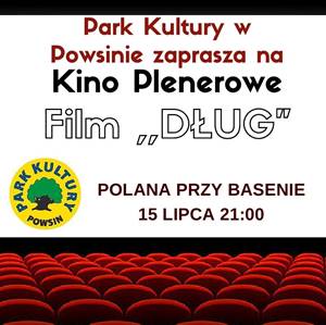 Kino plenerowe w Parku Kultury w Powsinie - "Dług"