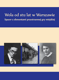 Spacer "Wola od stu lat w Warszawie" 