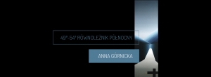 Anna Górnicka – 49º-54º równoleżnik północny