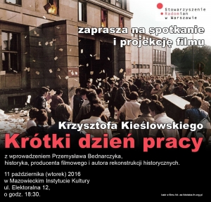 Projekcja filmu K. Kieślowskiego "Krótki dzień pracy" i spotkanie Radomian w Warszawie