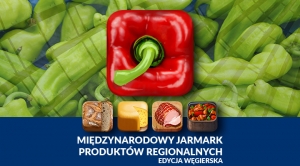 Węgierskie smaki na Międzynarodowym Jarmarku Produktów Regionalnych 