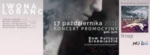Iwona Loranc - koncert promujący nowy album "Brzegi"