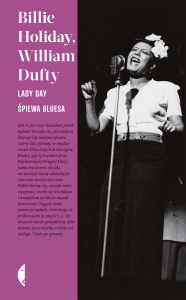 Wydawnictwo Czarne: muzyka jest kobietą - spotkanie wokół autobiografii Billie Holiday