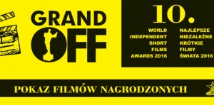 Filmy nagradzane na festiwalu Grand OFF 2016 w DKF Overground