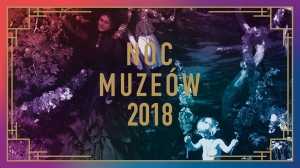 Noc Muzeów - Warszawa 2018