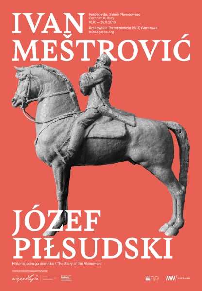 Ivan Meštrović / Józef Piłsudski. Historia jednego pomnika 