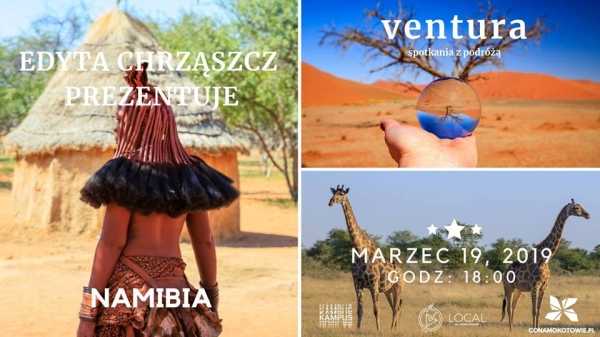 Ventura: Namibia, kraj którego zupełnie nie znamy