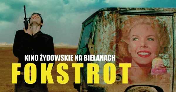 Kino Żydowskie na Bielanach: FOXTROT