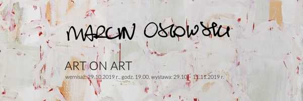 Wystawa malarstwa Marcina Osiowskiego "Art on Art"