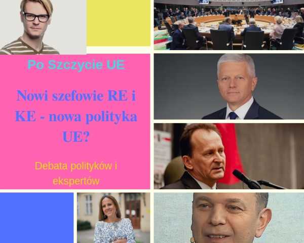 Debata po szczycie: nowi szefowie KE i RE – nowa polityka UE?