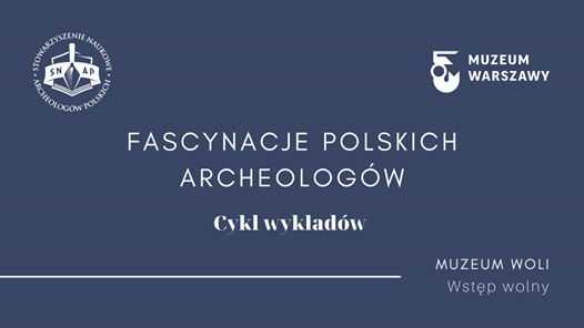Fascynacje Polskich Archeologów - Człowiek i kamień. Tajemnica przetrwania