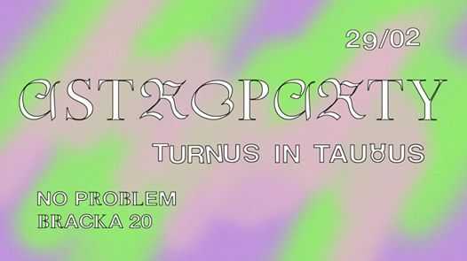 AstroParty: Turnus in Taurus