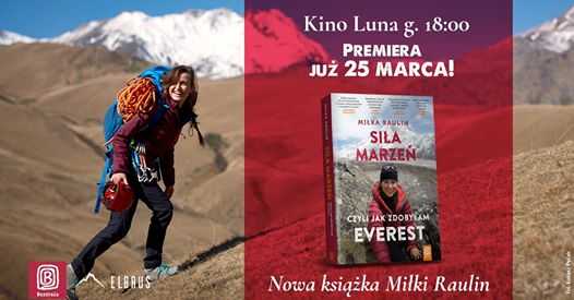 Miłka Raulin - Siła Marzeń, czyli jak zdobyłam Everest