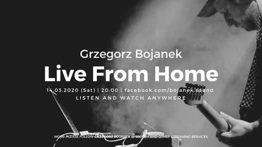 Grzegorz Bojanek | Live From Home