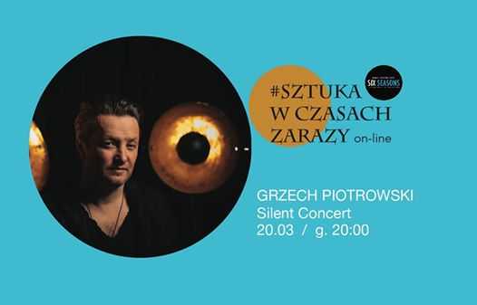 Grzech Piotrowski - Silent Concert On-Line
