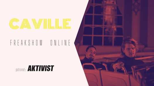 Caville - Freakshow koncert online