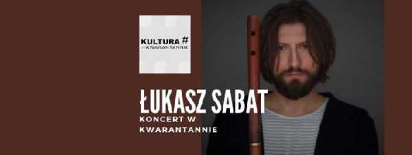 Łukasz Sabat - koncert w kwarantannie