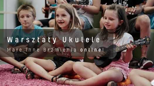Ukulele - warsztaty online! | Małe Inne Brzmienia z UkuPuku