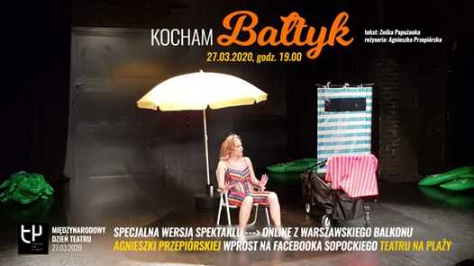 Kocham Bałtyk - premiera specjalnej wersji online spektaklu