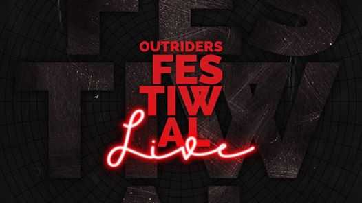 Outriders Festiwal LIVE - edycja 2