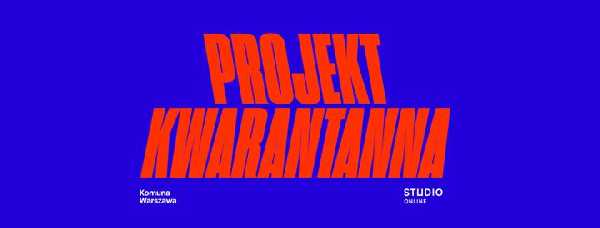Projekt Kwarantanna / Studio online