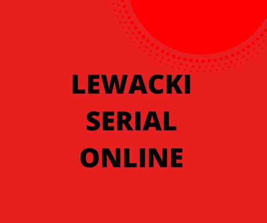 Lewacki serial online