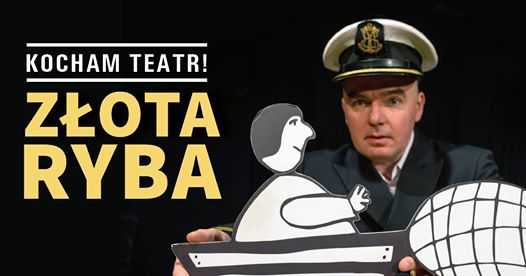 Kocham teatr! Złota Ryba - spektakl Teatru Falkoshow online
