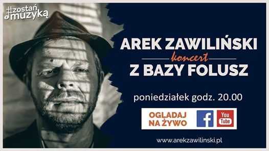 Arek Zawiliński - Koncert Z BAZY FOLUSZ III