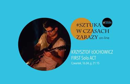 Krzysztof Łochowicz | First Solo Act