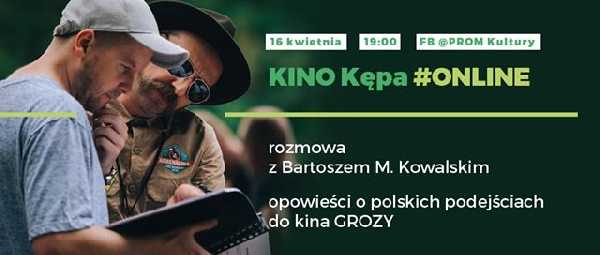 Kino Kępa: spotkanie z Bartoszem M. Kowalskim, reżyserem "W lesie dziś nie zaśnie nikt"