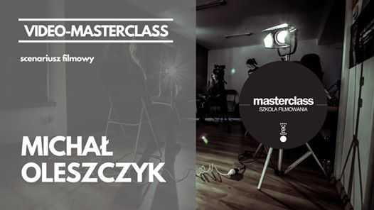 Michał Oleszczyk - Video-Masterclass ze scenariusza filmowego