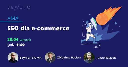 LIVE AMA: SEO dla e-commerce #TarczaAntykryzysowaSenuto