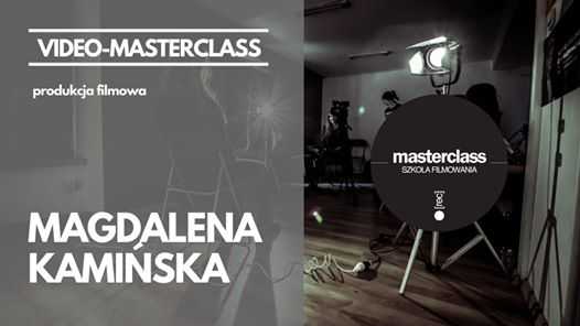 Magdalena Kamińska - Video-Masterclass z produkcji filmowej