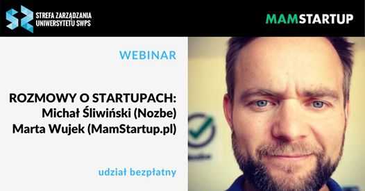 Rozmowy o startupach: Michał Śliwiński (Nozbe) i Marta Wujek