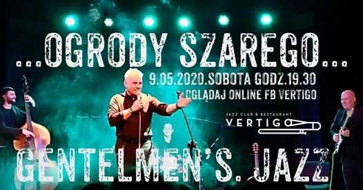 Ogrody Szarego - Gentlemen’s Jazz / Koncert online