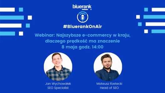 BluerankOnAir - SEO i Social Media - dwa obszary, jedna strategia. Czyli jak prowadzić skuteczną komunikację online