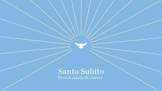 Koncert „Santo Subito – Prorok naszych czasów”