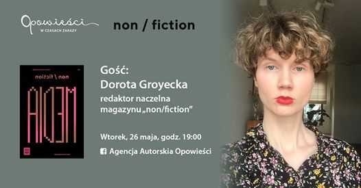 Dorota Groyecka: porozmawiajmy o non/fiction