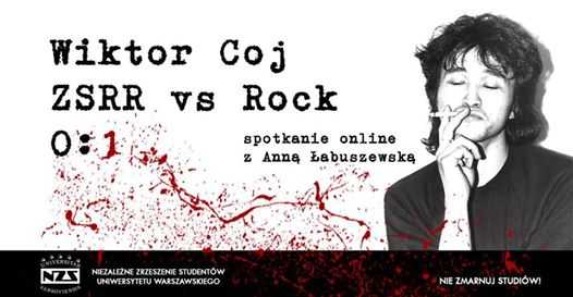 Wiktor Coj. ZSRR vs Rock - spotkanie online z Anną Łabuszewską