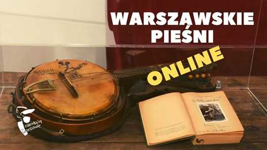 Warszawskie Pieśni - spotkanie Online
