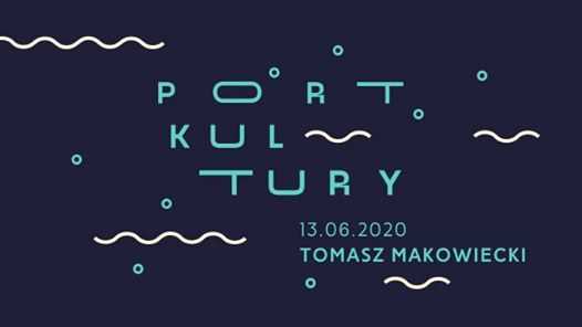 Port Kultury - koncerty online znad Wisły - Tomasz Makowiecki