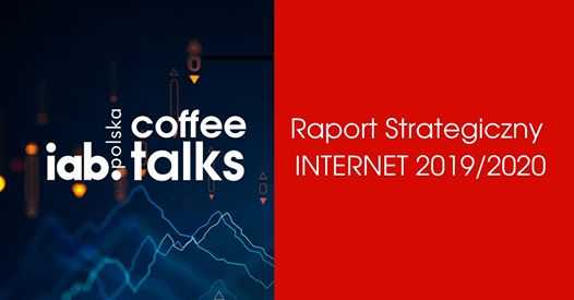 IAB Coffee Talks: Raport Strategiczny Internet 2019/2020 - PRAWO W INTERNECIE