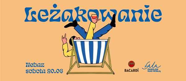 Leżakowanie X Nebaz X Bacardi