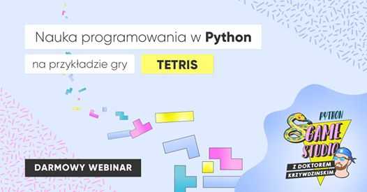Nauka programowania w Python na przykładzie gry Tetris