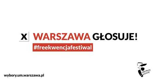 Warszawa głosuje! Wygrajmy #freekwencjafestiwal!
