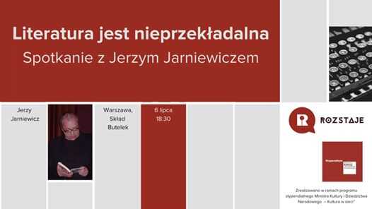Literatura jest nieprzekładalna - spotkanie z J.Jarniewiczem