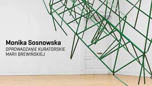 Oprowadzanie kuratorskie online po wystawie Moniki Sosnowskiej